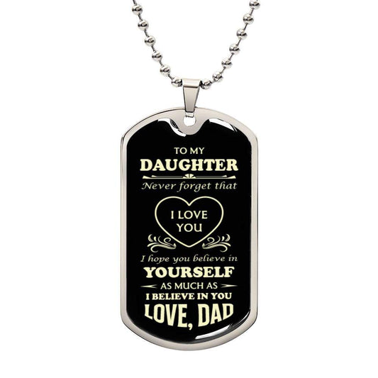 Gold-finished surgical steel dog tag necklace engraved with "To My Daughter Never Forget That I LOVE YOU" gift for daughters