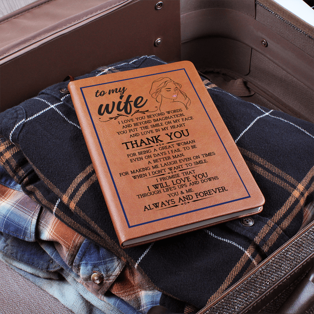 To My Wife I Will Love You Leather bound Journal for Women