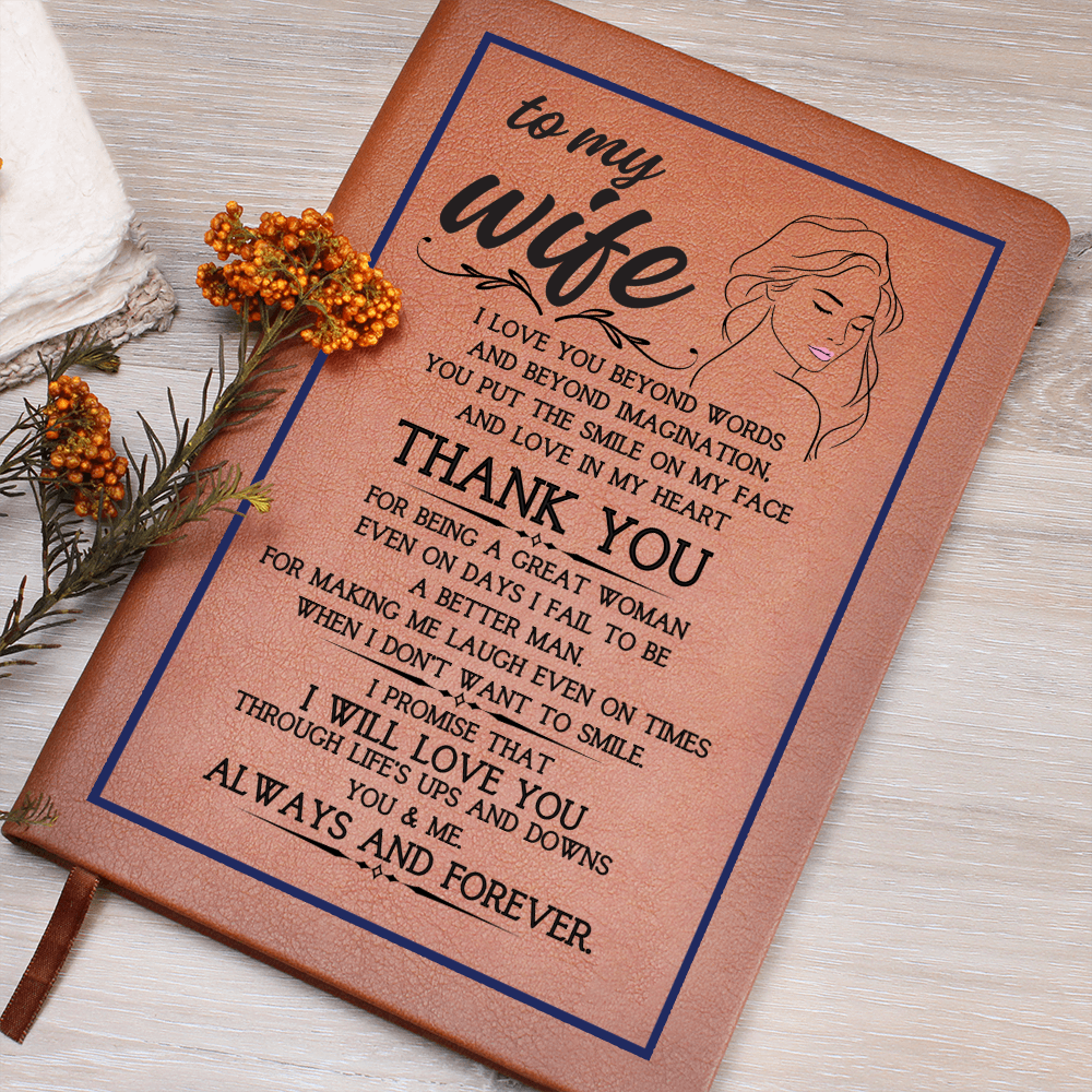 To My Wife I Will Love You Leather bound Journal for Women